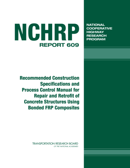Recommended Construction Specifications and Process Control Manual for Repair and Retrofit of Concrete Structures Using Bonded FRP Composites