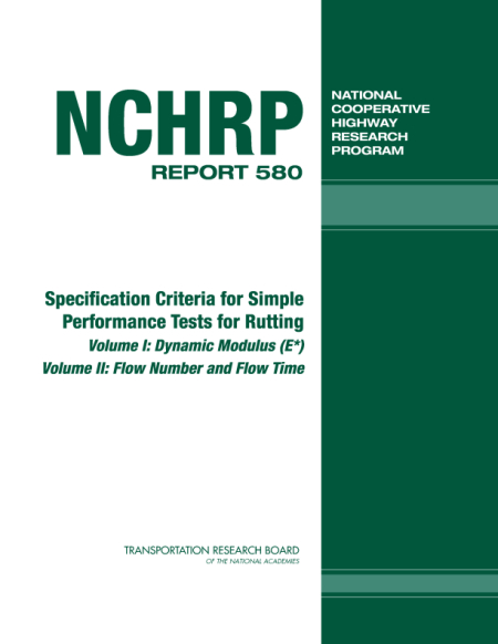 Specification Criteria for Simple Performance Tests for Rutting, Volume I: Dynamic Modulus (E*) and Volume II: Flow Number and Flow Time