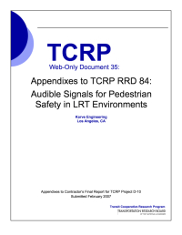 Appendixes to TCRP RRD 84: Audible Signals for Pedestrian Safety in LRT Environments