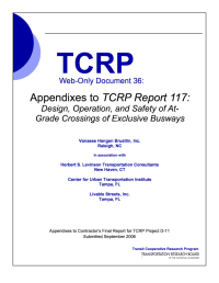 Appendixes to TCRP Report 117: Design, Operation, and Safety of At-Grade Crossings of Exclusive Busways