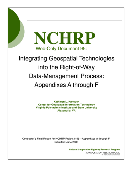 Integrating Geospatial Technologies into the Right-of-Way Data-Management Process: Appendixes A through F
