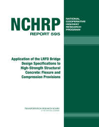 Application of the LRFD Bridge Design Specifications to High-Strength Structural Concrete: Flexure and Compression Provisions
