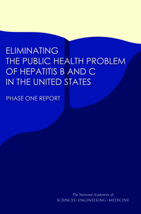 Eliminating the Public Health Problem of Hepatitis B and C in the United States: Phase One Report