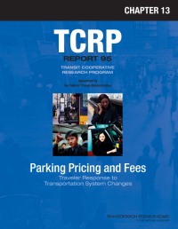 Traveler Response to Transportation System Changes Handbook, Third Edition: Chapter 13, Parking Pricing and Fees