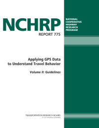 Applying GPS Data to Understand Travel Behavior, Volume II: Guidelines