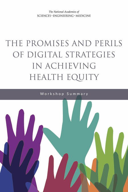 Cover: The Promises and Perils of Digital Strategies in Achieving Health Equity: Workshop Summary