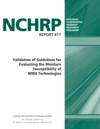 Validation of Guidelines for Evaluating the Moisture Susceptibility of WMA Technologies