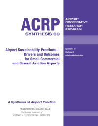 Airport Sustainability Practices—Drivers and Outcomes for Small Commercial and General Aviation Airports