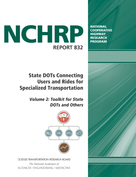 State DOTs Connecting Specialized Transportation Users and Rides Volume 2: Toolkit for State DOTs and Others