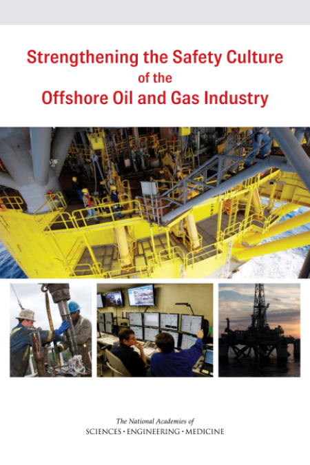 Strengthening the Safety Culture of the Offshore Oil and Gas Industry