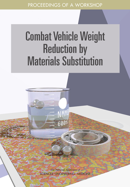 Cover: Combat Vehicle Weight Reduction by Materials Substitution: Proceedings of a Workshop