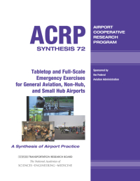 Tabletop and Full-Scale Emergency Exercises for General Aviation, Non-Hub, and Small Hub Airports
