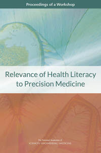 Relevance of Health Literacy to Precision Medicine: Proceedings of a Workshop