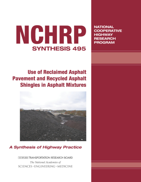 Cover: Use of Reclaimed Asphalt Pavement and Recycled Asphalt Shingles in Asphalt Mixtures