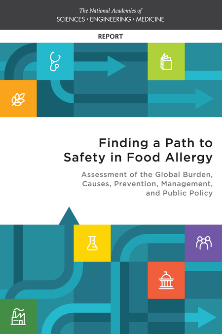 Cover: Finding a Path to Safety in Food Allergy: Assessment of the Global Burden, Causes, Prevention, Management, and Public Policy