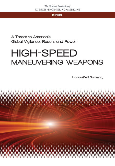 Cover: A Threat to America's Global Vigilance, Reach, and Power–High-Speed, Maneuvering Weapons: Unclassified Summary