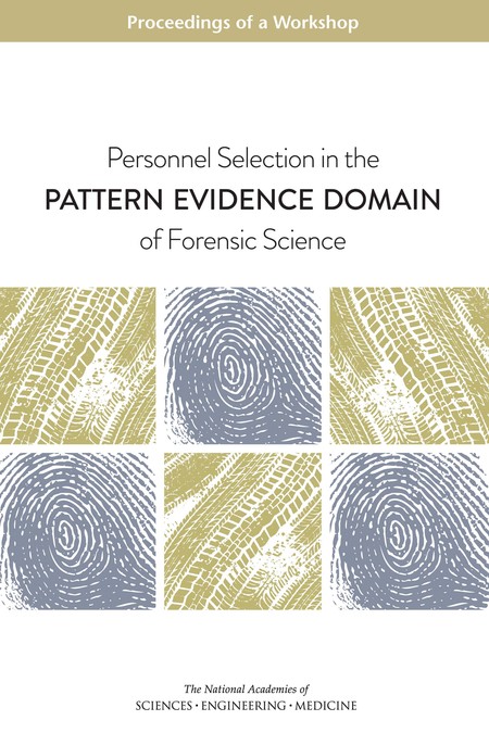 Cover: Personnel Selection in the Pattern Evidence Domain of Forensic Science: Proceedings of a Workshop