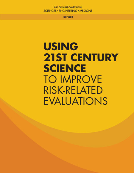 Using 21st Century Science to Improve Risk-Related Evaluations
