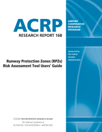 Runway Protection Zones (RPZs) Risk Assessment Tool Users’ Guide