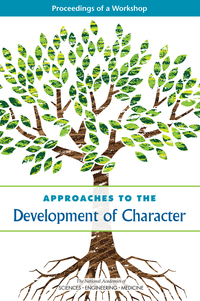 Approaches to the Development of Character: Proceedings of a Workshop