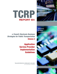 e-Transit: Electronic Business Strategies for Public Transportation, Volume 2, Application Service Provider Implementation Guidelines