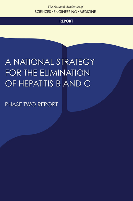 A National Strategy for the Elimination of Hepatitis B and C: Phase Two Report