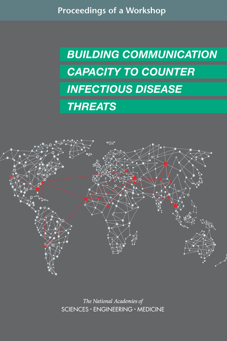 Building Communication Capacity to Counter Infectious Disease Threats: Proceedings of a Workshop