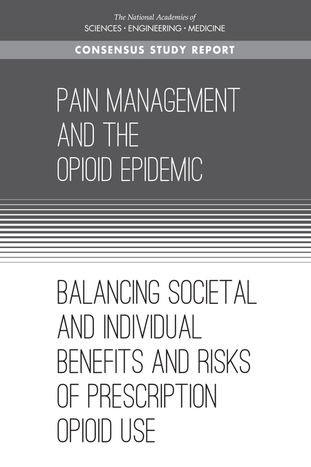 Pain Management and the Opioid Epidemic: Balancing Societal and Individual Benefits and Risks of Prescription Opioid Use