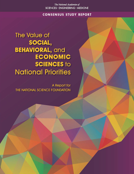 The Value of Social, Behavioral, and Economic Sciences to National Priorities: A Report for the National Science Foundation