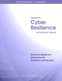 Software Update as a Mechanism for Resilience and Security: Proceedings of a Workshop