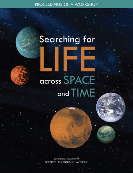 Cover: Searching for Life Across Space and Time: Proceedings of a Workshop