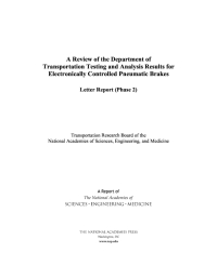 A Review of the Department of Transportation's Plan for Analyzing and Testing Electronically Controlled Pneumatic Brakes Letter Report (Phase 2)