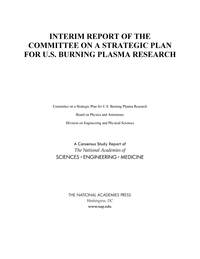 Interim Report of the Committee on a Strategic Plan for U.S. Burning Plasma Research