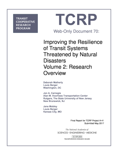 Improving the Resilience of Transit Systems Threatened by Natural Disasters, Volume 2: Research Overview