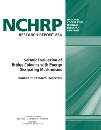 Seismic Evaluation of Bridge Columns with Energy Dissipating Mechanisms, Volume 1: Research Overview and Volume 2: Guidelines