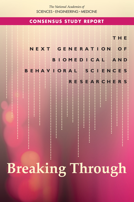 The Next Generation of Biomedical and Behavioral Sciences Researchers: Breaking Through