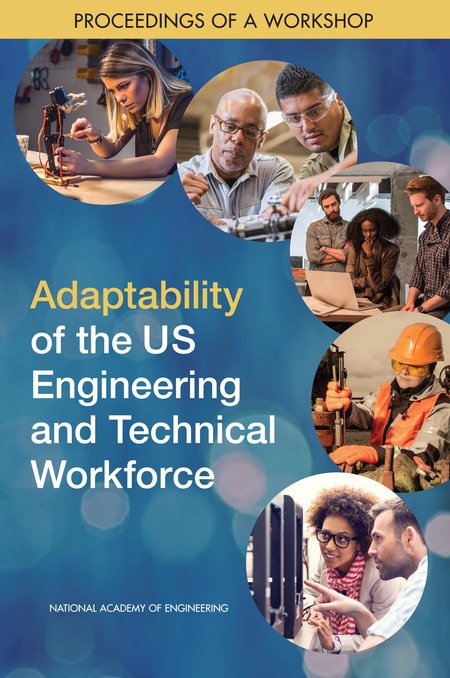 Adaptability of the US Engineering and Technical Workforce: Proceedings of a Workshop