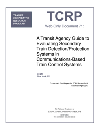 A Transit Agency Guide to Evaluating Secondary Train Detection/Protection Systems in Communications-Based Train Control Systems