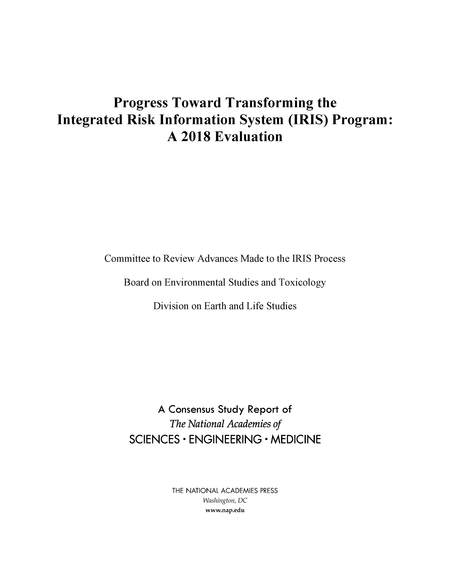 Progress Toward Transforming the Integrated Risk Information System (IRIS) Program: A 2018 Evaluation