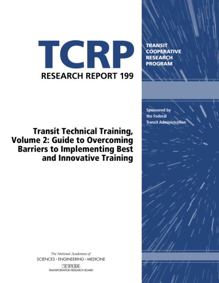 Transit Technical Training, Volume 2: Guide to Overcoming Barriers to Implementing Best and Innovative Training