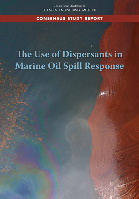 Cover: The Use of Dispersants in Marine Oil Spill Response