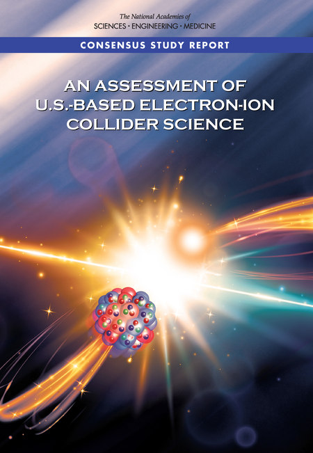 Cover: An Assessment of U.S.-Based Electron-Ion Collider Science