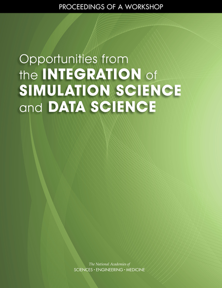 Opportunities from the Integration of Simulation Science and Data Science: Proceedings of a Workshop