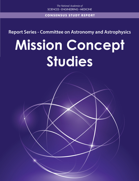 Cover: Report Series: Committee on Astronomy and Astrophysics: Mission Concept Studies