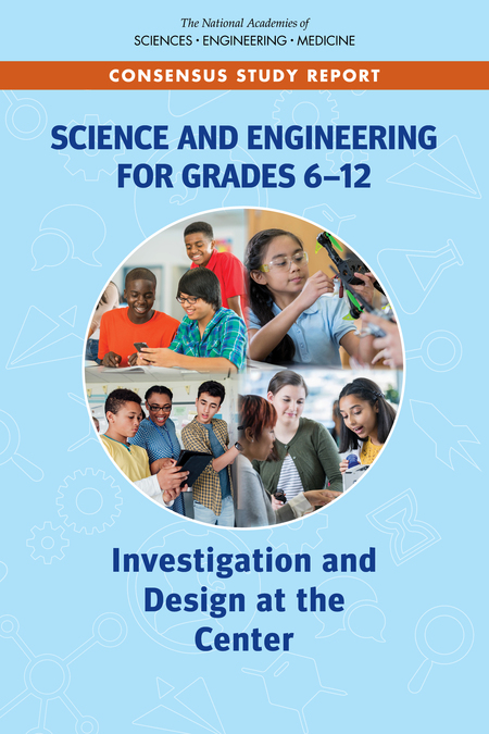 Cover: Science and Engineering for Grades 6-12: Investigation and Design at the Center