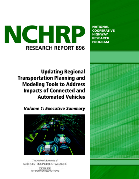 Cover: Updating Regional Transportation Planning and Modeling Tools to Address Impacts of Connected and Automated Vehicles, Volume 1: Executive Summary