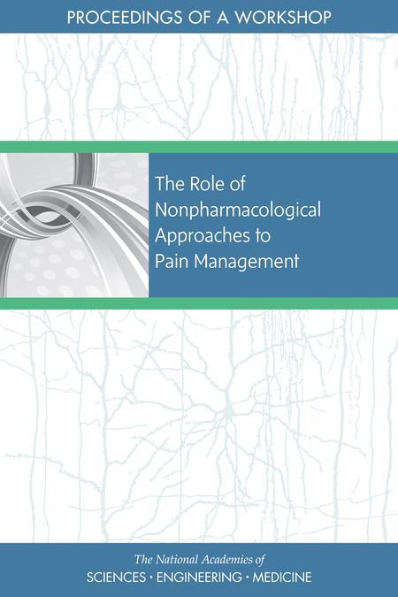 The Role of Nonpharmacological Approaches to Pain Management: Proceedings of a Workshop