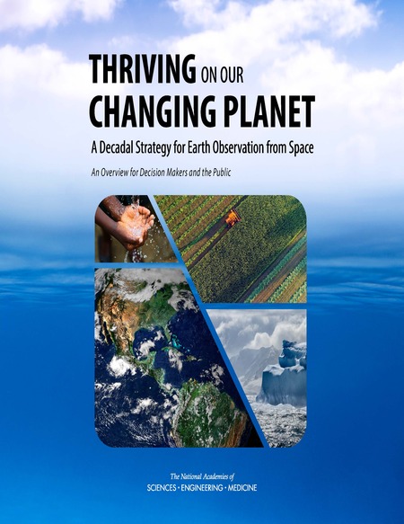 Cover: Thriving on Our Changing Planet: A Decadal Strategy for Earth Observation from Space: An Overview for Decision Makers and the Public