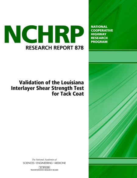 Cover: Validation of the Louisiana Interlayer Shear Strength Test for Tack Coat