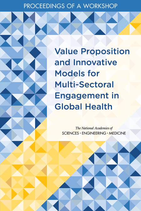 Cover: Value Proposition and Innovative Models for Multi-Sectoral Engagement in Global Health: Proceedings of a Workshop